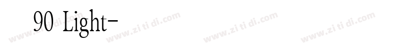 玄武90 Light字体转换 玄武90 Light字体转换